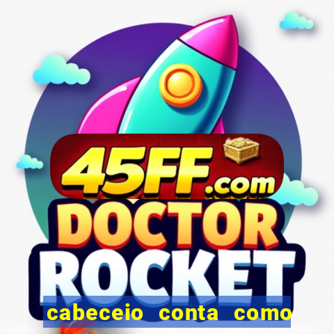 cabeceio conta como chute ao gol betano